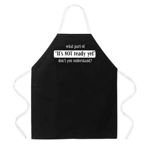 Chadwicks & Hacks LA Imprints Attitude Apron - It's not Ready yet 2029 Barbecue Accessories